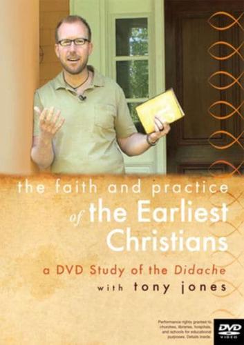 The Faith and Practice of the Earliest Christians