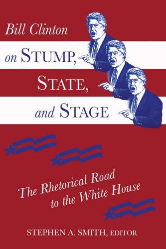 Bill Clinton on Stump, State, and Stage