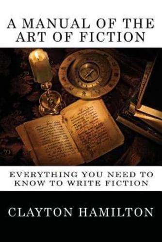 A Manual of the Art of Fiction