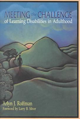 Meeting the Challenge of Learning Disabilities in Adulthood