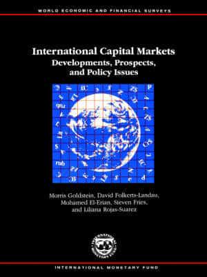 International Capital Markets. Developments, Prospects, and Policy Issues