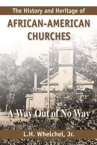 The History & Heritage of African-American Churches