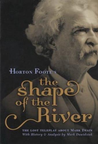 Horton Foote's "The Shape of the River"