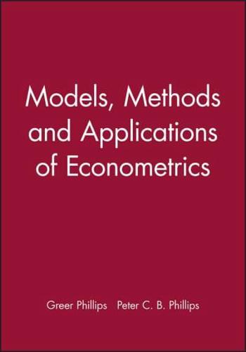 Models, Methods, and Applications of Econometrics