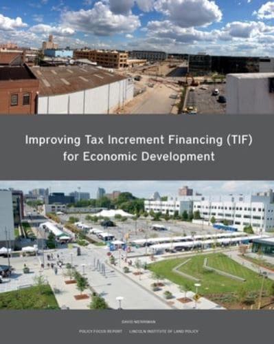 Improving Tax Increment Financing (TIF) for Economic Development