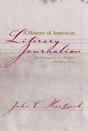 A History of American Literary Journalism