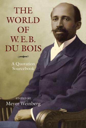 The World of W.E.B. Du Bois