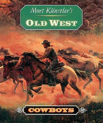 Mort Künstler's Old West. Cowboys