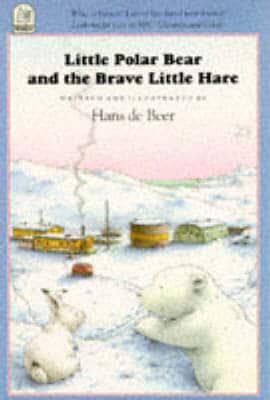 Little Polar Bear and the Brave Little Hare