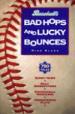 Baseball's Bad Hops and Lucky Bounces