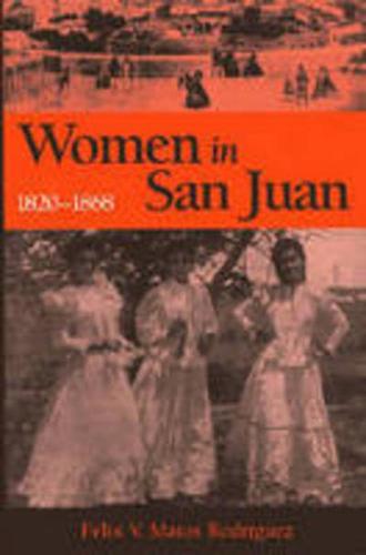 Women in San Juan, 1820-1868