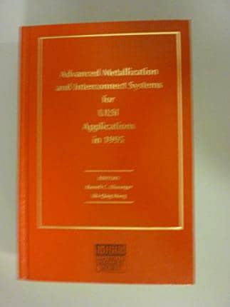 Advanced Metallization and Interconnect Systems for ULSI Applications in 1995