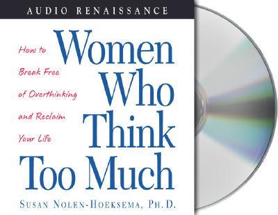 Women Who Think Too Much