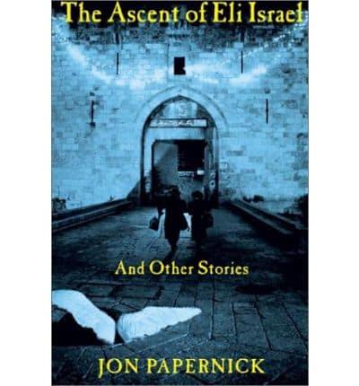 The Ascent of Eli Israel