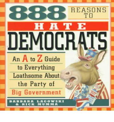 888 Reasons to Hate Democrats