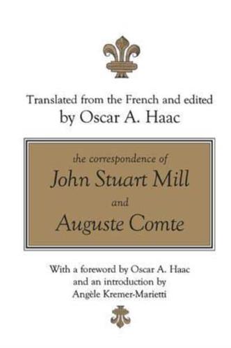 The Correspondence of John Stuart Mill and Auguste Comte