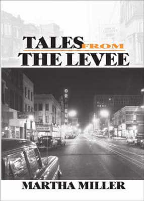 Tales from the Levee