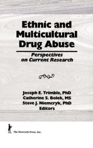 Ethnic and Multicultural Drug Abuse : Perspectives on Current Research