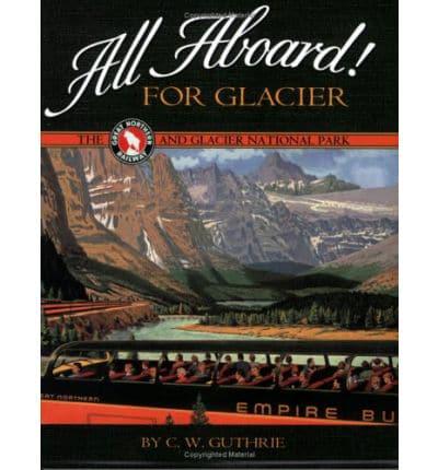 All Aboard! For Glacier