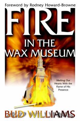 Fire in the Wax Museum