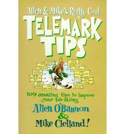 Allen & Mike's Really Cool Telemark Tips