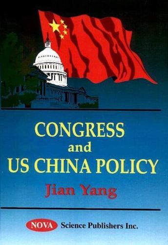 Congress and US China Policy, 1989-1999