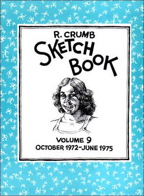The R. Crumb Sketchbook Vol. 9