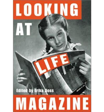 Looking at Life Magazine