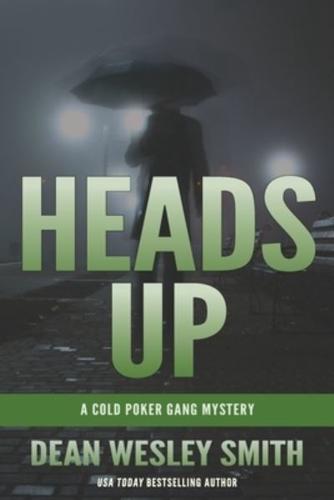 Heads Up: A Cold Poker Gang Mystery