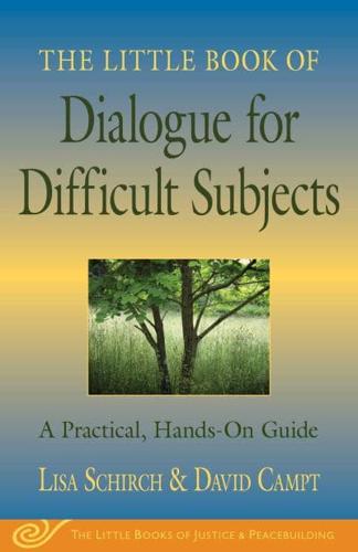 The Little Book of Dialogue for Difficult Subjects