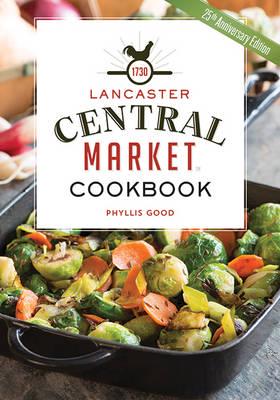 Lancaster Central Market Cookbook