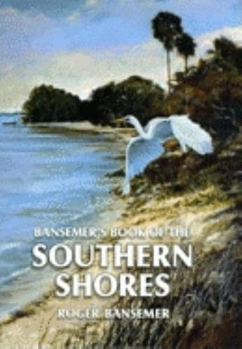 Bansemer's Book of the Southern Shores / Roger Bansemer