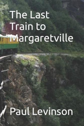 The Last Train to Margaretville