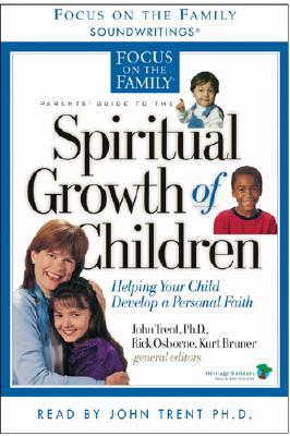 Parents' Guide to the Spiritual Growth of Children
