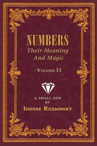 Numbers -- Their Meaning and Magic, Volume II