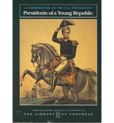 Presidents of a Young Republic