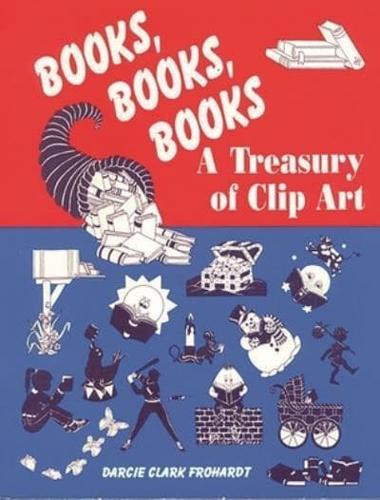 Books, Books, Books: A Treasury of Clip Art