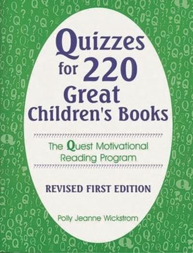 Quizzes for 220 Great Children's Books: The Quest Motivational Reading Program