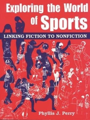 Exploring the World of Sports: Linking Fiction to Nonfiction