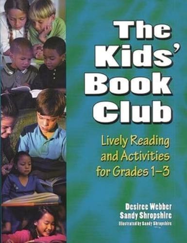 The Kids' Book Club: Lively Reading and Activities for Grades 1â€"3