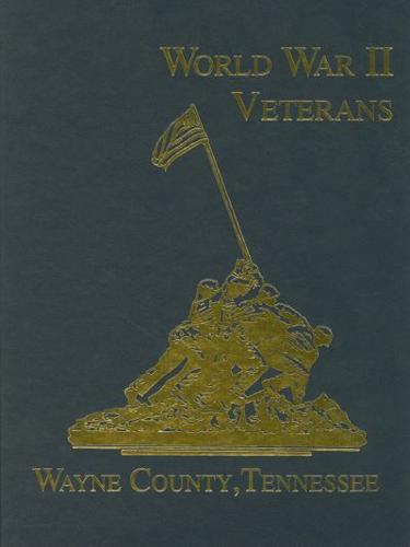 World War II Veterans, Wayne County, Tennessee