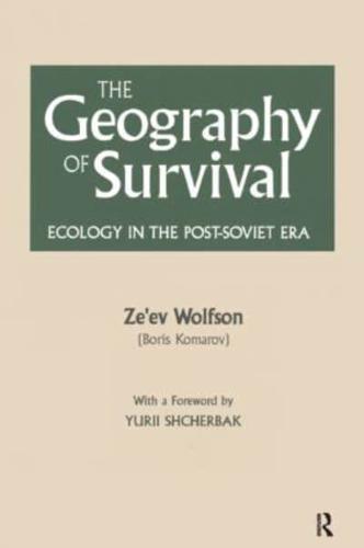 The Geography of Survival: Ecology in the Post-Soviet Era