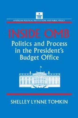 Inside OMB:: Politics and Process in the President's Budget Office