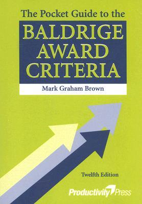 The Pocket Guide to the Baldrige Award Criteria - 12th Edition