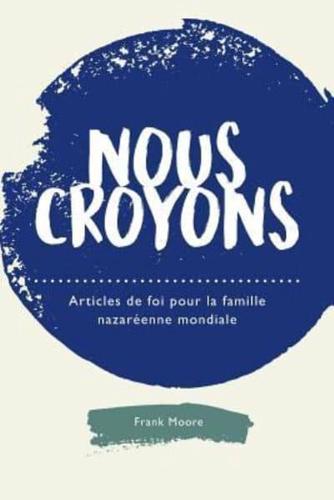 Nous croyons: Articles de foi pour la famille nazaréenne mondiale