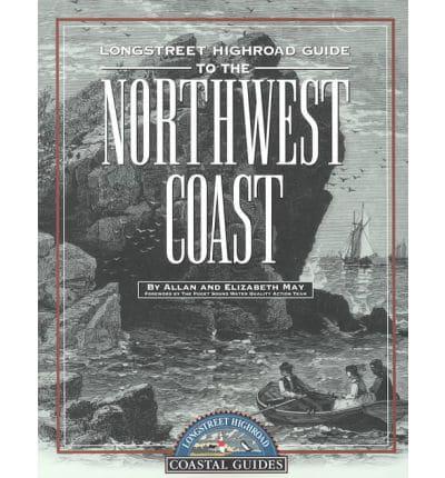 Longstreet Highroad Guide to the Northwest Coast