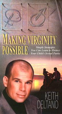 Making Virginity Possible: Simple Strategies You Can Learn to Protect Your Child&