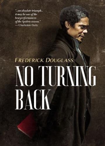 Frederick Douglass: No Turning Back