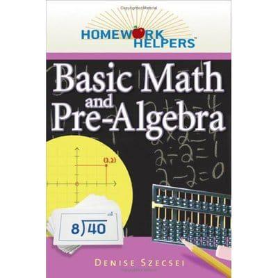 Homework Helpers. Basic Math and Pre-Algebra