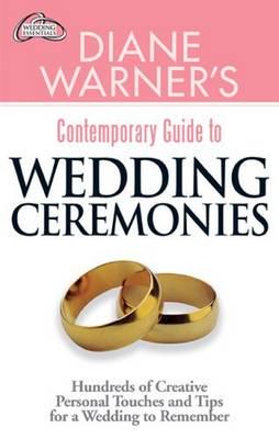 Diane Warner's Contemporary Guide to Wedding Ceremonies